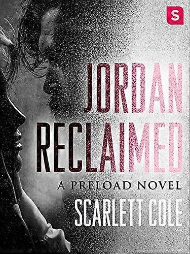 Jordan Reclaimed: Ein Preload-Roman - Preload