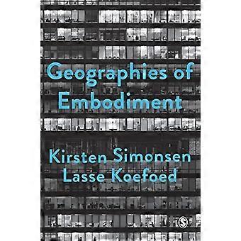 Geographies of Embodiment: Critical Phenomenology and the World of Strangers (Society and Space)