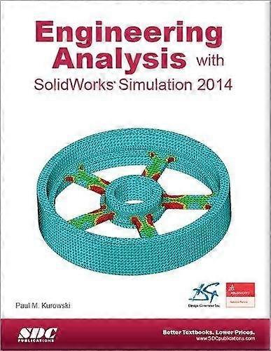 Engineering Analysis with SolidWorks Simulation 2014