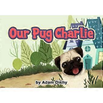 Unser Mops Charlie