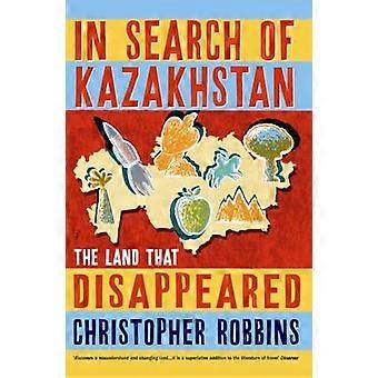 Op zoek naar Kazachstan: het Land dat verdwenen