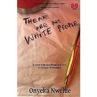 Não Existem Pessoas Brancas - Onyeka Nwelue
