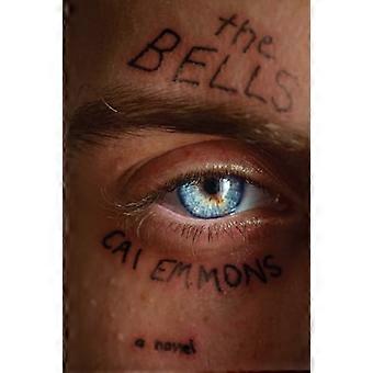 The Bells A Novel