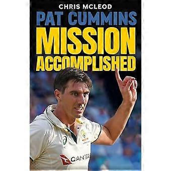 Pat Cummins Mission Accomplished