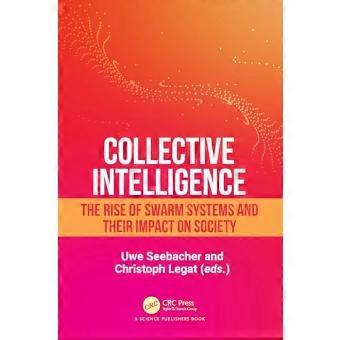 Collective Intelligence The Rise of Swarm Systems and their Impact on Society