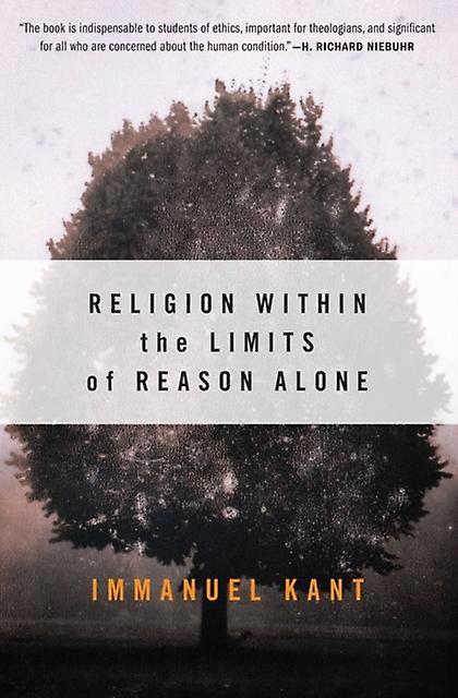 Religion Within The Limits Of Reason Alone by Immanuel Kant Paperback