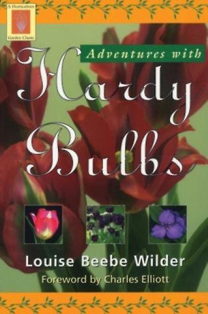 Adventures With Hardy Bulbs by Louise Beebe Wilder Paperback Book
