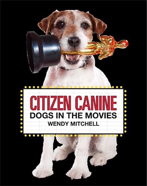 Citizen Canine by Wendy Mitchell Hardback Book