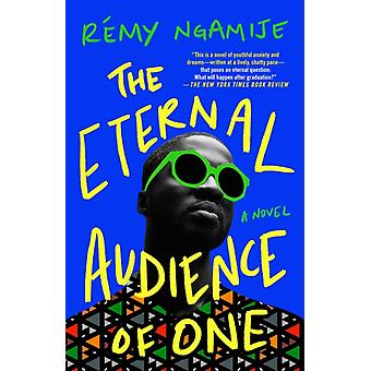 The Eternal Audience Of One - Rmy Ngamije