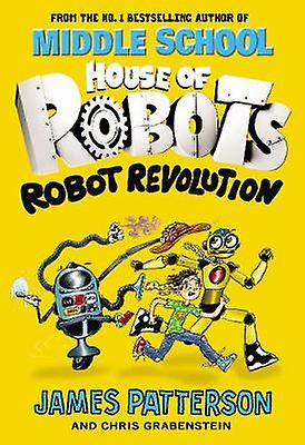 House Of Robots Robot Revolution by James Patterson Paperback