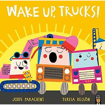 Wake Up Trucks - Jodie Parachini
