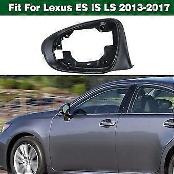 Left Side Wing Mirror Frame Housing Ring Trim For Lexus ES IS LS 2013-2017