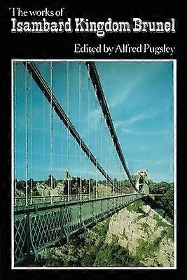 The Works of Isambard Kingdom Brunel