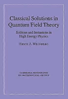 Classical Solutions in Quantum Field Theory