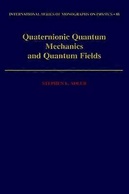 Quaternionic Quantum Mechanics and Quantum Fields