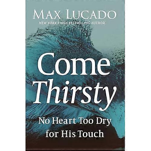Come Thirsty