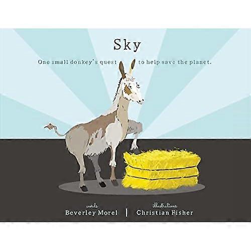 Sky: One Small Donkey's Quest To Help Save The Planet