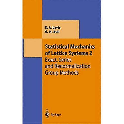 Statistical Mechanics Of Lattice Systems. Volume 2