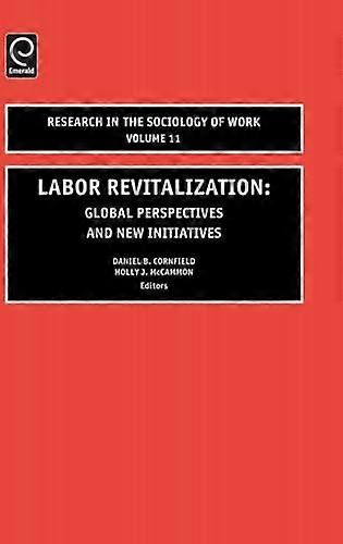 Labor Revitalization: Global Perspectives and New Initiatives