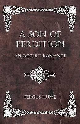 A Son of Perdition An Occult Romance