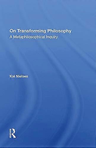 On Transforming Philosophy: A Metaphilosophical Inquiry