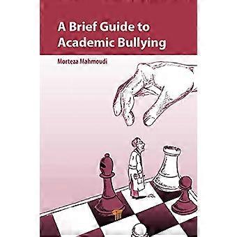 A Brief Guide to Academic Bullying