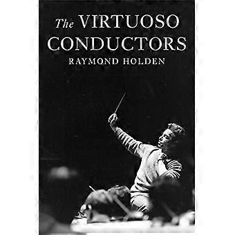 Virtuos ledere: Sentrale europeiske tradisjonen fra Wagner til Karajan