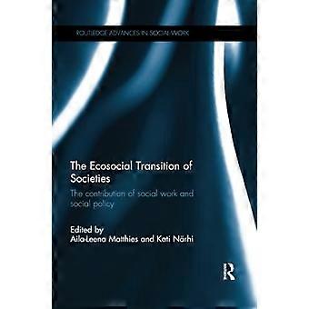 Yhteiskuntien ekososiaalinen siirtymä: Sosiaalityön ja sosiaalipolitiikan panos (Routledge Advances in Social Work)