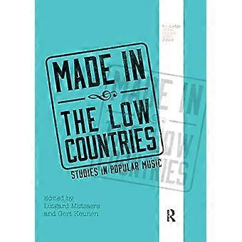 Made in the Low Countries: Studies in Popular Music (Routledge Global Popular Music Series)