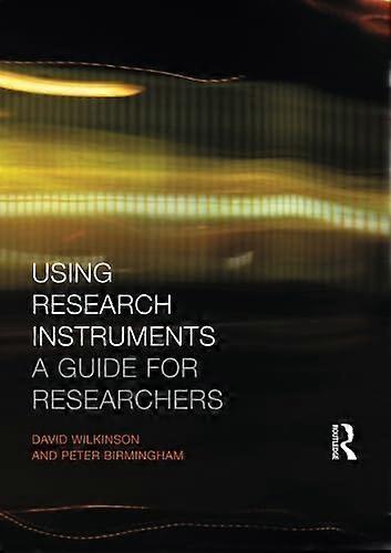 Using Research Instruments: A Guide for Researchers