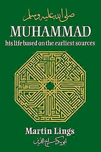 Muhammad: His Life Based on the Earliest Sources