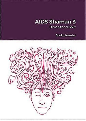 Aids Schamane 3: Dimensionsverschiebung
