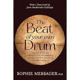 Beat of Your Own Drum (RWW) : L'histoire, la science et l'utilisation contemporaine du tambour comme voie pour la sagesse, la santé et la transformation des femmes