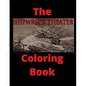 Das Shipwreck Theater Malbuch: Offiziell