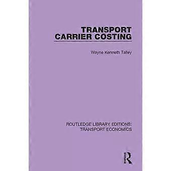 Transport Carrier Costing - Wayne Kenneth Talley