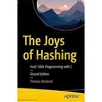 The Joys Of Hashing Hash Table Programming With C - Thomas Mailund