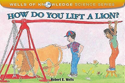 How Do You Lift a Lion?