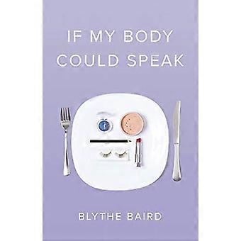 If My Body Could Speak