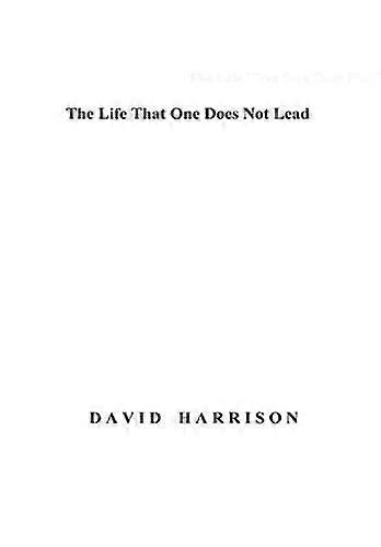 The Life That One Does Not Lead