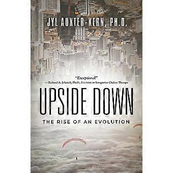 Upside-down The Rise Of An Evolution - Auxter-Kern, Ph.D., Jyl - Paperback - en Book