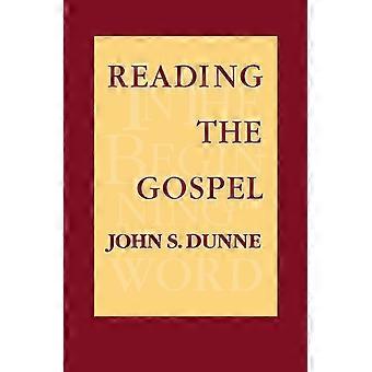 Reading The Gospel - John S. Dunne