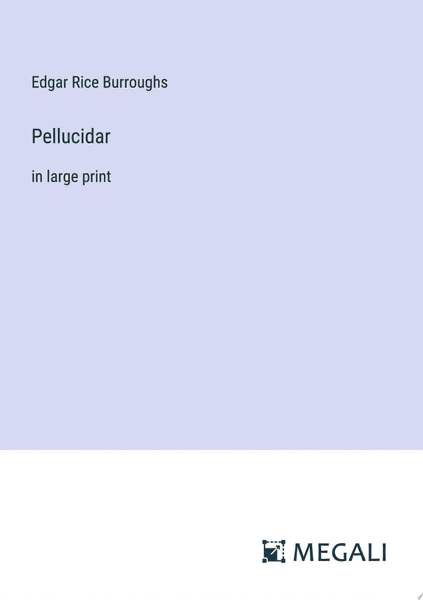 Pellucidar in large print