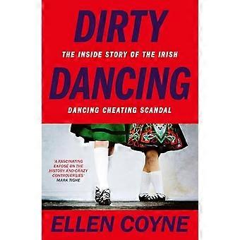 Dirty Dancing: Die Insider-Geschichte des irischen Tanzskandals