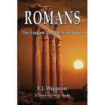 Romans The Greatest Treatise Ever Written - Ellet J. Waggoner - Paperback - en Book