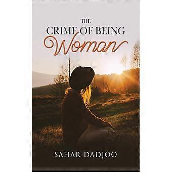 The Crime Of Being Woman