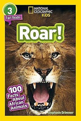 Roar! (National Geographic Kids Readers Level 3/Fact Reader)