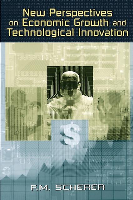 New Perspectives On Economic Growth And Technological Innovation by F. M. Scherer Paperback Book