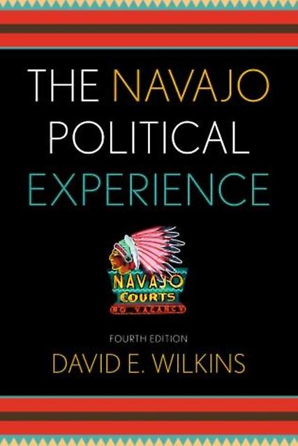 The Navajo Political Experience by David E. Wilkins Paperback Book