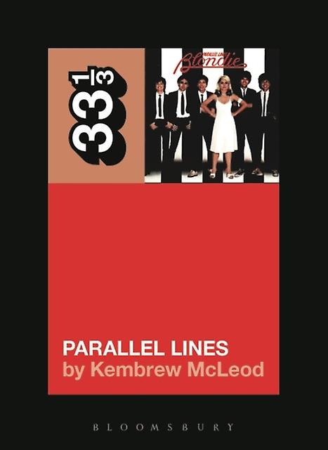Blondies Parallel Lines by McLeod & Kembrew University of Iowa & USA Paperback