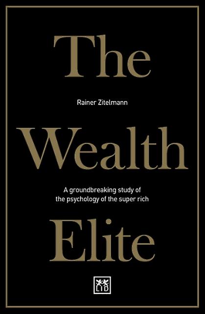 The Wealth Elite by Rainer Zitelmann Paperback Book